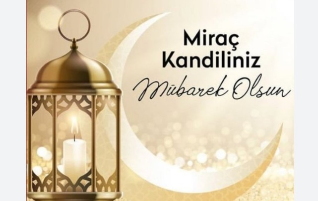MİRAÇ KANDİLİ KUTLAMA MESAJI